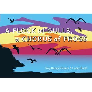 A Flock of Gulls, a Chorus of Frogs -- Roy Henry Vickers